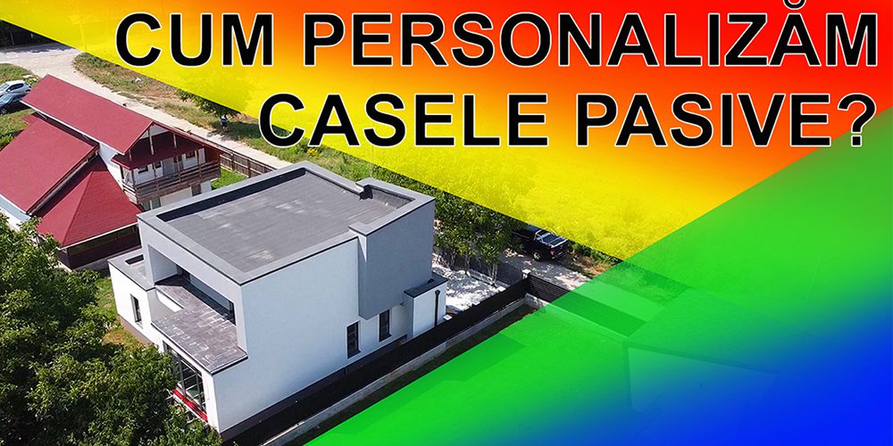 cum-personalizam-casele-pasive