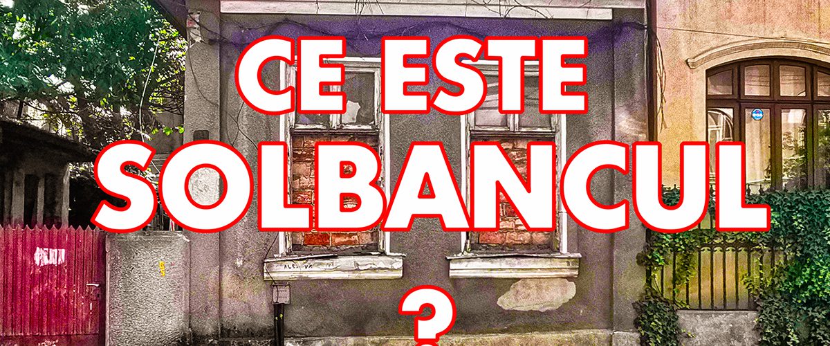 CE-ESTE-SOLBANCUL-