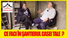 CE FACI IN SANTIERUL CASEI TALE?